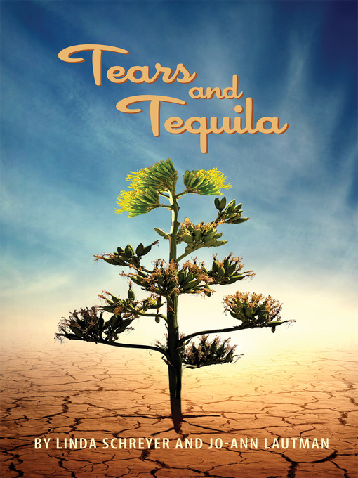 Title details for Tears and Tequila by Linda Schreyer - Available